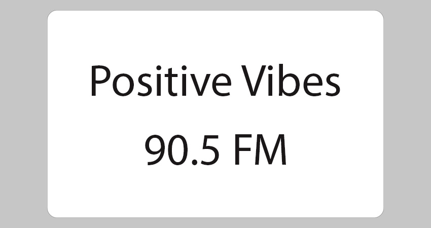 Positive vibes 90.5 FM